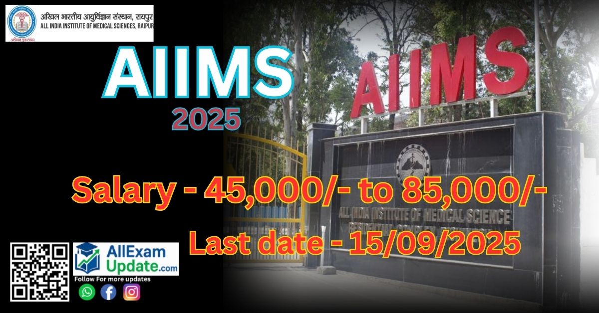 Read more about the article AIIMS Raipur Medical Physicist, Nuclear Medicine Technologist के लिए सुनहरा अवसर 17 पदों पर भर्ती Offline आवेदन करें Last Date – 15/09/2025