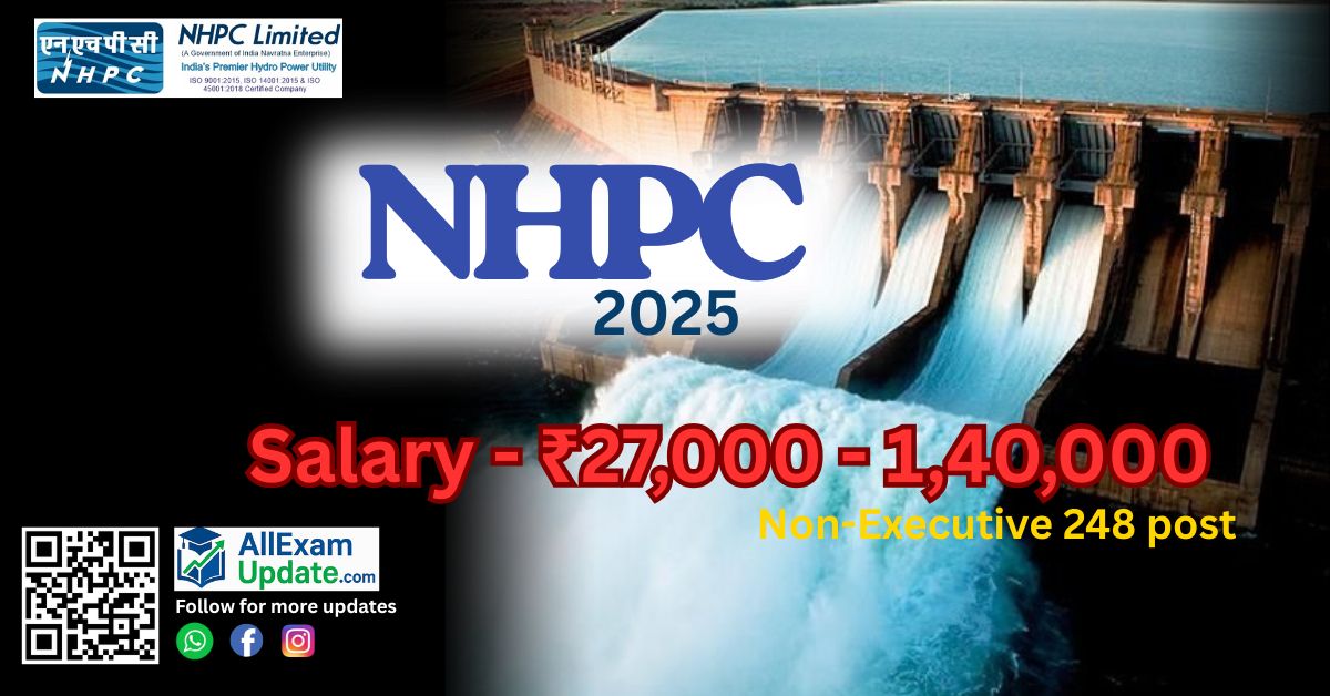 Read more about the article NHPC 2025 Non-Executive 248 पद भर्ती Salary1,40,000 जल्दी आवेदन करे Last Date -10/10/2025