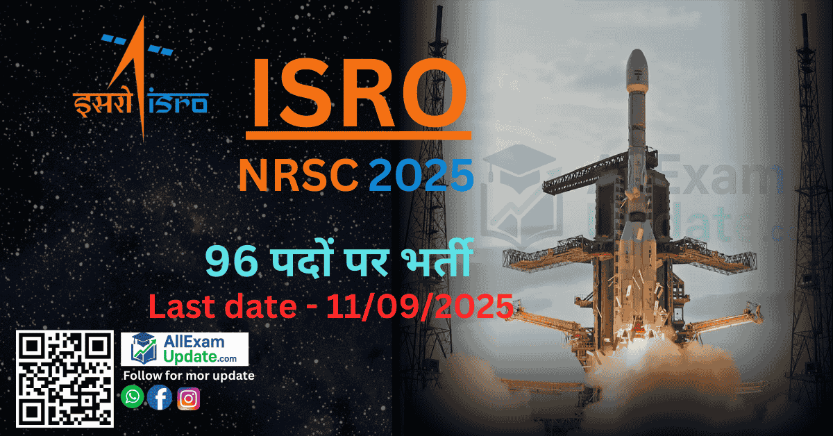 Read more about the article ISRO NRSC 2025 -96 पदों पर भर्ती छात्रों के लिए सुनहरा अवसर जल्द आवेदन करे Last date-11/09/2025