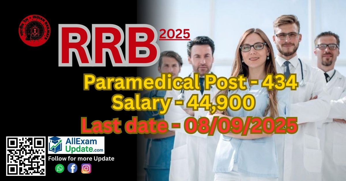 Read more about the article RRB -2025 Paramedical में 434 पदों पर बम्पर भर्ती Salary- 44,900/- जल्दी करें आवेदन Last date – 08/09/2025